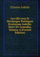 Les OEvvres Et Meslanges Po?tiques D'estienne Iodelle: Sievr Dv Lymodin, Volume 4 (French Edition), Etienne Jodelle 