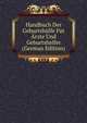 Handbuch Der Geburtshulfe Fur Arzte Und Geburtshelfer (German Edition), 