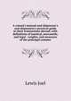 A consul's manual and shipowner's and shipmaster's practical guide in their transactions abroad; with definitions of nautical, mercantile, and legal . weights, and measures of the principal commer, Lewis Joel 