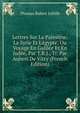 Lettres Sur La Palestine, La Syrie Et L'?gypte, Ou Voyage En Galil?e Et En Jud?e, Par T.R.J., Tr. Par Aubert De Vitry (French Edition), Thomas Robert Jolliffe 