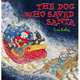 Dog Who Saved Santa (HB) illustr, Kelley, True 