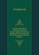 La Vraye Histoire De Triboulet: Et Autres Poesies Inedites Recretives, Morales Et Historiques, Des Xve Et Xvie Siecles (French Edition), Aristide Joly 