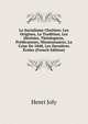 Le Socialisme Chretien: Les Origines, La Tradition, Les Heresies, Theologiens, Predicateurs, Missionnaires, La Crise De 1848, Les Dernieres Ecoles (French Edition), Joly Henri 