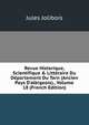 Revue Historique, Scientifique & Litt?raire Du D?partement Du Tarn (Ancien Pays D'albigeois)., Volume 18 (French Edition), Jules Jolibois 