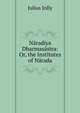 Naradiya Dharmasastra: Or, the Institutes of Narada, Julius Jolly 