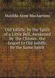 Old Jolliffe, by the Spirit of a Little Bell, Awakened by 'the Chimes'. the Sequel to Old Jolliffe, by the Same Spirit, Matilda Anne Mackarness 