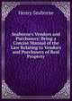 Seaborne's Vendors and Purchasers: Being a Concise Manual of the Law Relating to Vendors and Purchasers of Real Property, Henry Seaborne 