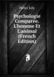 Psychologie Compar?e. L'homme Et L'animal (French Edition), Joly Henri 