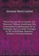 Precis De L'art De La Guerre: Ou Nouveau Tableau Analytique Des Principales Combinaisons De La Strategie, De La Grande Tactique Et De La Politique Militaire, Volume 2 (French Edition), Jomini Antoine Henri 