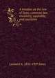 A treatise on the law of liens; common law, statutory, equitable, and maritime, Leonard A. 1832-1909 Jones 