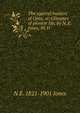 The squirrel hunters of Ohio; or, Glimpses of pioneer life, by N. E. Jones, M. D, N E. 1821-1901 Jones 