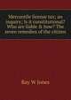 Mercantile license tax; an inquiry; Is it constitutional? Who are liable & how? The seven remedies of the citizen, Ray W Jones 