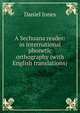 A Sechuana reader: in international phonetic orthography (with English translations), Daniel Jones 
