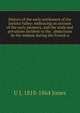History of the early settlement of the Juniata Valley: embracing an account of the early pioneers, and the trials and privations incident to the . abductions by the Indians during the French a, U J. 1818-1864 Jones 