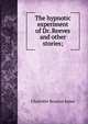 The hypnotic experiment of Dr. Reeves and other stories;, Charlotte Rosalys Jones 