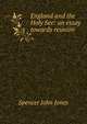 England and the Holy See: an essay towards reunion, Spencer John Jones 