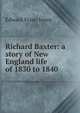 Richard Baxter: a story of New England life of 1830 to 1840, Edward Franc Jones 