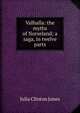 Valhalla: the myths of Norseland; a saga, in twelve parts, Julia Clinton Jones 