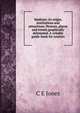 Madison: its origin, institutions and attractions. Persons, places and events graphically delineated. A reliable guide-book for tourists, C E Jones 