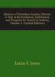 History of Vermilion County, Illinois: A Tale of Its Evolution, Settlement, and Progress for Nearly a Century, Volume 1 (Turkish Edition), Lottie E. Jones 