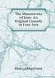 The Manoeuvres of Jane: An Original Comedy in Four Acts, Jones Henry Arthur 