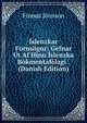 Islenzkar Fornsogur: Gefnar Ut Af Hinu Islenzka Bokmentafelagi . (Danish Edition), Finnur Jonsson 