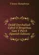 Deddf Dyrchafiad: Cyfrol O Bregethau Gan Y Parch (Spanish Edition), T Jones-Humphreys 