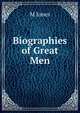 Biographies of Great Men, M Jones 