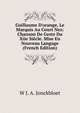 Guillaume D'orange, Le Marquis Au Court Nez: Chanson De Geste Du Xiie Si?cle. Mise En Nouveau Langage (French Edition), W J. A. Jonckbloet 