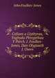 Cofiant a Llythyrau, Ynghyda Phregethau Y Parch. J. Foulkes-Jones, Dan Olygiaeth J. Owen, John Foulkes- Jones 