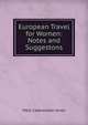 European Travel for Women: Notes and Suggestons, Mary Cadwalader Jones 
