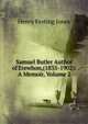 Samuel Butler Author of Erewhon,(1835-1902): A Memoir, Volume 2, Henry Festing Jones 