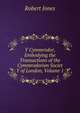 Y Cymmrodor, Embodying the Transactions of the Cymmrodorion Societ Y of London, Volume 1, Robert Jones 