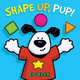 Shape Up, Pup! (board book), Heck, Ed 