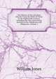 The History of the Christian Church: From the Birth of Christ to the Eighteenth Century, Including the Very Interesting Account of the Waldenses and Albigenses, Volume 2, Jones William 