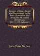 Reports of Cases Heard and Determined by the Lord Chancellor, and the Court of Appeal in Chancery. 1857-1859, Volume 3, John Peter De Gex 
