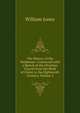 The History of the Waldenses: Connected with a Sketch of the Christian Church from the Birth of Christ to the Eighteenth Century, Volume 2, Jones William 