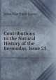 Contributions to the Natural History of the Bermudas, Issue 25, John Matthew Jones 