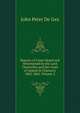 Reports of Cases Heard and Determined by the Lord Chancellor and the Court of Appeal in Chancery 1862-1865, Volume 2, John Peter De Gex 