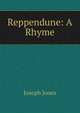 Reppendune: A Rhyme, Joseph Jones 