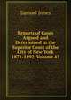 Reports of Cases Argued and Determined in the Superior Court of the City of New York 1871-1892, Volume 42, Samuel Jones 