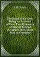 The Road to En-Dor: Being an Account of How Two Prisoners of War at Yozgad in Turkey Won Their Way to Freedom, E H. Jones 