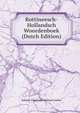Rottineesch-Hollandsch Woordenboek (Dutch Edition), Johann Christoph Gerhard Jonker 