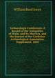Archaeologia Cambrensis: A Record of the Antiquities of Wales and Its Marches, and the Journal of the Cambrian Arch?ological Association. Supplement, 1850, William Basil Jones 