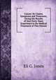 Cancer: Its Causes, Symptoms and Treatment, Giving the Results of Over Forty Years' Experience in the Medical Treatment of This Disease, Eli G. Jones 