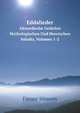 Eddalieder. Altnordische Gedichte Mythologischen Und Heroischen Inhalts, Volumes 1-2, Finnur Jonsson 