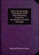 Notes On Drainage: Class Room, Field and Laboratory Exercises for Students of Land Drainage, Edward Richard Jones 