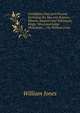 Credulities Past and Present: Including the Sea and Seamen, Miners, Amulets and Talismans, Rings, Word and Letter Divination, . / by William Jones, Jones William 