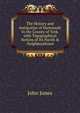 The History and Antiquities of Harewood: In the County of York, with Topographical Notices of Its Parish & Neighbourhood, Jones John 