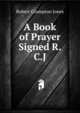 A Book of Prayer Signed R.C.J, Robert Crompton Jones 